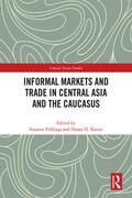 Fehlings / Karrar |  Informal Markets and Trade in Central Asia and the Caucasus | Buch |  Sack Fachmedien