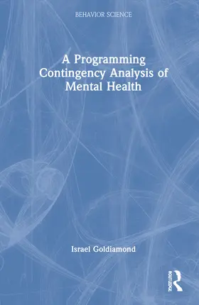 Goldiamond |  A Programing Contingency Analysis of Mental Health | Buch |  Sack Fachmedien