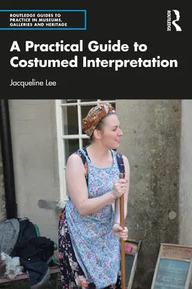 Lee |  A Practical Guide to Costumed Interpretation | Buch |  Sack Fachmedien