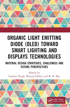 Singh / Dubey / Rai |  Organic Light Emitting Diode (OLED) Toward Smart Lighting and Displays Technologies | Buch |  Sack Fachmedien