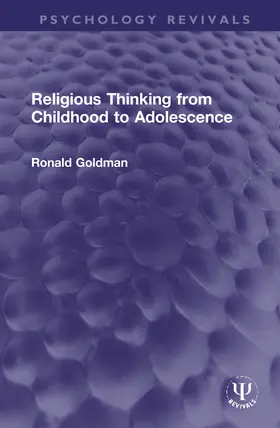 Goldman |  Religious Thinking from Childhood to Adolescence | Buch |  Sack Fachmedien