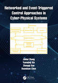 Chen / Zhang / Xia |  Networked and Event-Triggered Control Approaches in Cyber-Physical Systems | Buch |  Sack Fachmedien