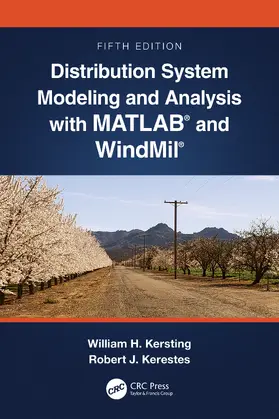 Kersting / Kerestes |  Distribution System Modeling and Analysis with MATLAB® and WindMil® | Buch |  Sack Fachmedien