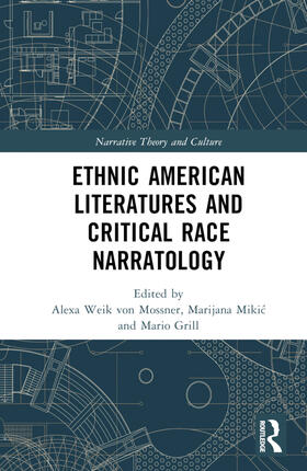 Weik von Mossner / Miki¿ / Mikic |  Ethnic American Literatures and Critical Race Narratology | Buch |  Sack Fachmedien