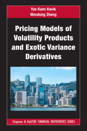 Zheng / Kwok | Pricing Models of Volatility Products and Exotic Variance Derivatives | Buch | 978-1-03-219902-3 | sack.de