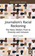 Clark |  Journalism's Racial Reckoning | Buch |  Sack Fachmedien