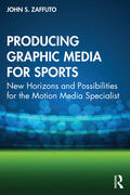 Zaffuto |  Producing Graphic Media for Sports | Buch |  Sack Fachmedien