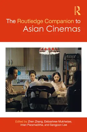 Zhang / Lee / Mukherjee |  The Routledge Companion to Asian Cinemas | Buch |  Sack Fachmedien