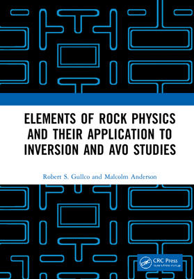 Gullco / Anderson | Elements of Rock Physics and Their Application to Inversion and AVO Studies | Buch | 978-1-03-219993-1 | sack.de