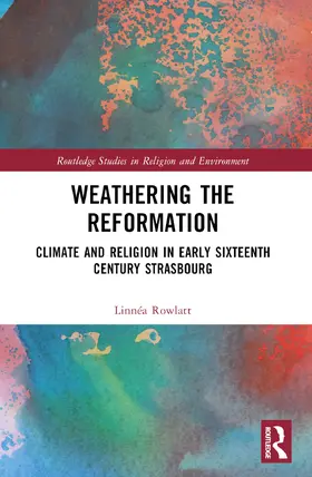 Rowlatt |  Weathering the Reformation | Buch |  Sack Fachmedien
