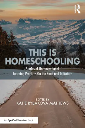 Rybakova Mathews |  This is Homeschooling | Buch |  Sack Fachmedien