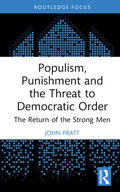 Pratt |  Populism, Punishment and the Threat to Democratic Order | Buch |  Sack Fachmedien