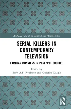 Robinson / Daigle |  Serial Killers in Contemporary Television | Buch |  Sack Fachmedien