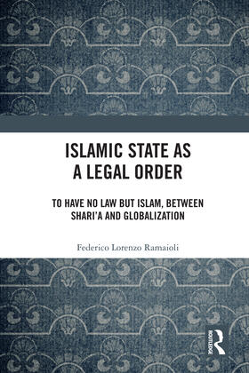 Ramaioli | Islamic State as a Legal Order | Buch | 978-1-03-220262-4 | sack.de