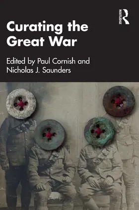 Cornish / Saunders |  Curating the Great War | Buch |  Sack Fachmedien