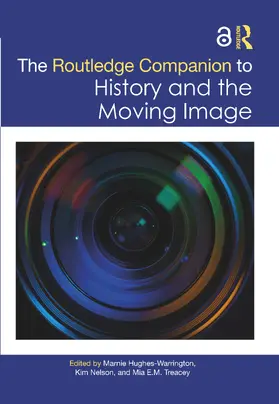 Hughes-Warrington / Nelson / Treacey |  The Routledge Companion to History and the Moving Image | Buch |  Sack Fachmedien