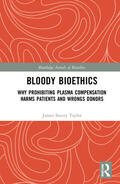 Taylor |  Bloody Bioethics | Buch |  Sack Fachmedien
