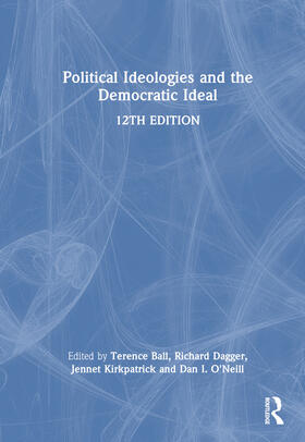O'Neill / Ball / Kirkpatrick |  Political Ideologies and the Democratic Ideal | Buch |  Sack Fachmedien