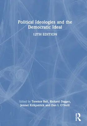 O'Neill / Ball / Kirkpatrick |  Political Ideologies and the Democratic Ideal | Buch |  Sack Fachmedien