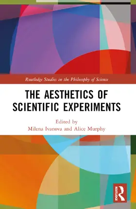 Ivanova / Murphy |  The Aesthetics of Scientific Experiments | Buch |  Sack Fachmedien
