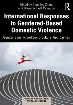 Zhang / Scharff Peterson |  International Responses to Gendered-Based Domestic Violence | Buch |  Sack Fachmedien