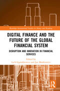 Gasiorkiewicz / Monkiewicz |  Digital Finance and the Future of the Global Financial System | Buch |  Sack Fachmedien
