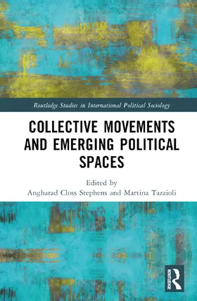 Closs Stephens / Tazzioli |  Collective Movements and Emerging Political Spaces | Buch |  Sack Fachmedien