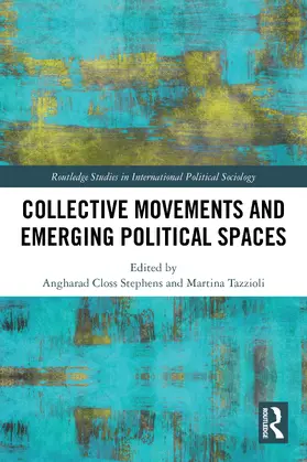 Closs Stephens / Tazzioli |  Collective Movements and Emerging Political Spaces | Buch |  Sack Fachmedien