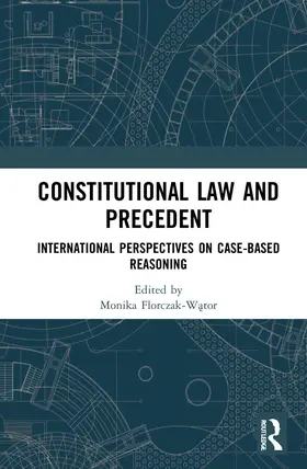 Florczak-W¿tor / Florczak-Wator |  Constitutional Law and Precedent | Buch |  Sack Fachmedien