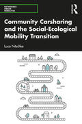 Nitschke |  Community Carsharing and the Social-Ecological Mobility Transition | Buch |  Sack Fachmedien