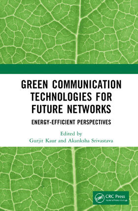 Kaur / Srivastava | Green Communication Technologies for Future Networks | Buch | 978-1-03-220630-1 | sack.de