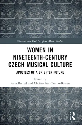 Bunzel / Campo-Bowen |  Women in Nineteenth-Century Czech Musical Culture | Buch |  Sack Fachmedien