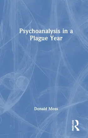 Moss | Psychoanalysis in a Plague Year | Buch | 978-1-032-20759-9 | www.sack.de