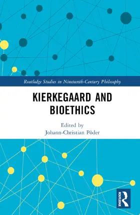 Põder |  Kierkegaard and Bioethics | Buch |  Sack Fachmedien