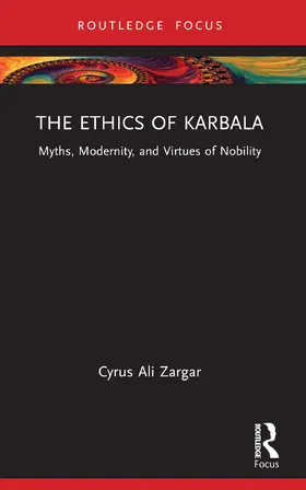 Zargar |  The Ethics of Karbala | Buch |  Sack Fachmedien