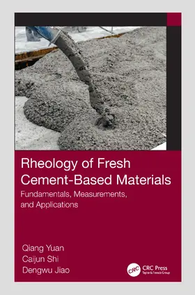 Yuan / Shi / Jiao |  Rheology of Fresh Cement-Based Materials | Buch |  Sack Fachmedien