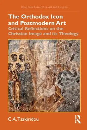 Tsakiridou |  The Orthodox Icon and Postmodern Art | Buch |  Sack Fachmedien