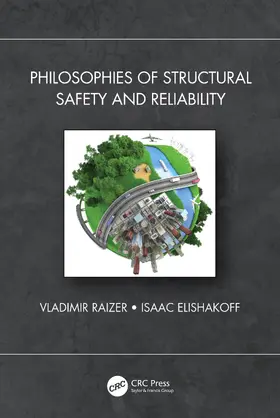 Raizer / Elishakoff |  Philosophies of Structural Safety and Reliability | Buch |  Sack Fachmedien