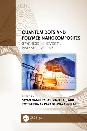 Parameswaranpillai / Das / Ganguly |  Quantum Dots and Polymer Nanocomposites | Buch |  Sack Fachmedien