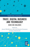 Goluchowski / Paliszkiewicz / Guerrero Cusumano |  Trust, Digital Business and Technology | Buch |  Sack Fachmedien