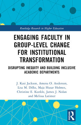 Jackson / Anderson / Dilks |  Engaging Faculty in Group-Level Change for Institutional Transformation | Buch |  Sack Fachmedien
