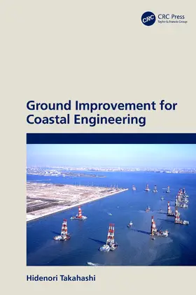 Takahashi |  Ground Improvement for Coastal Engineering | Buch |  Sack Fachmedien