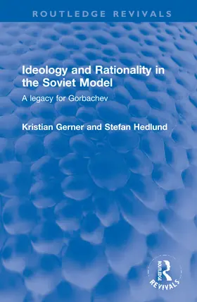 Gerner / Hedlund |  Ideology and Rationality in the Soviet Model | Buch |  Sack Fachmedien