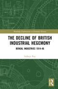Ray |  The Decline of British Industrial Hegemony | Buch |  Sack Fachmedien