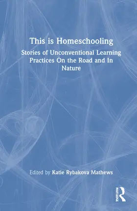 Rybakova Mathews |  This is Homeschooling | Buch |  Sack Fachmedien