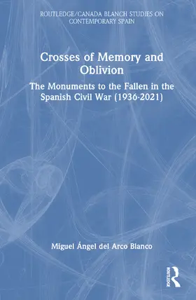 del Arco Blanco |  Crosses of Memory and Oblivion | Buch |  Sack Fachmedien