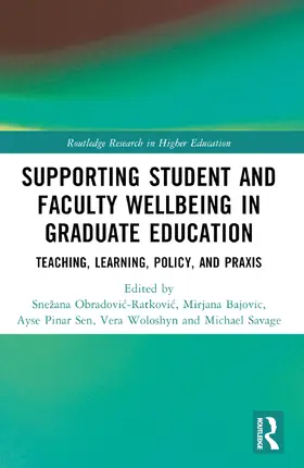Obradovi¿-Ratkovi¿ / Obradovic-Ratkovic / Bajovic |  Supporting Student and Faculty Wellbeing in Graduate Education | Buch |  Sack Fachmedien