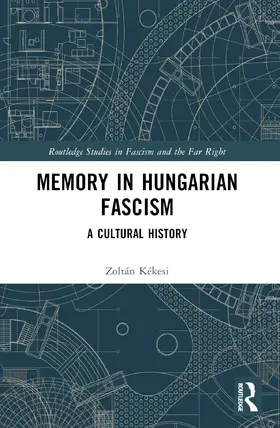 Kékesi |  Memory in Hungarian Fascism | Buch |  Sack Fachmedien