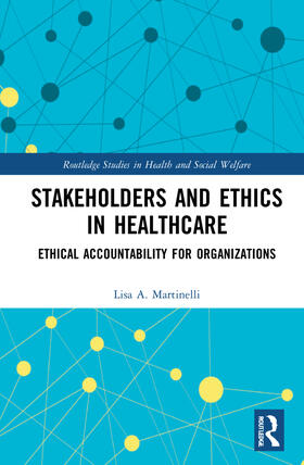 Martinelli | Stakeholders and Ethics in Healthcare | Buch | 978-1-03-221449-8 | sack.de