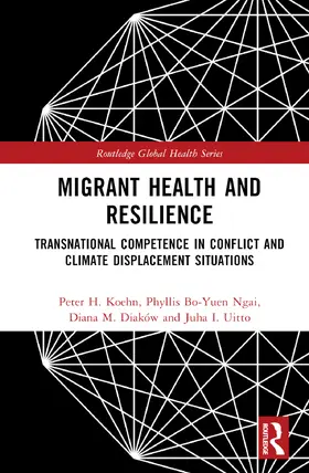 Koehn / Bo-Yuen Ngai / Uitto |  Migrant Health and Resilience | Buch |  Sack Fachmedien